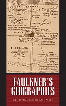 portada Faulkner'S Geographies (Faulkner and Yoknapatawpha Series) (in English)