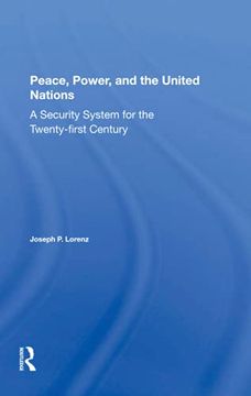 portada Peace, Power, and the United Nations: A Security System for the Twentyfirst Century (en Inglés)