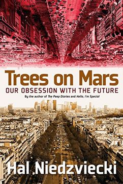 portada Trees on Mars: Our Obsession With the Future 