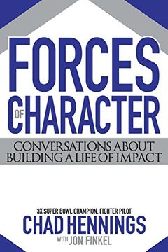 portada Forces of Character: Conversations About Building A Life Of Impact (en Inglés)