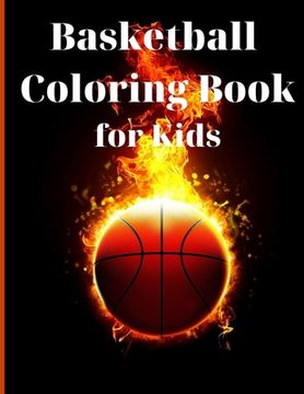 portada Basketball Coloring Book for Kids: Simple and Cute designs Activity Book Amazing Basketball Coloring Book for Kids Great Gift for Boys & Girls, Ages 2 (en Inglés)