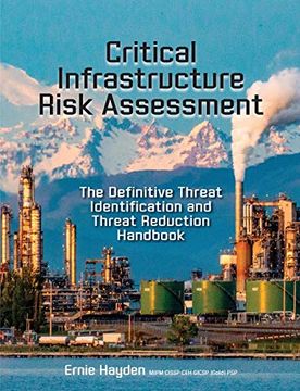 portada Critical Infrastructure Risk Assessment: The Definitive Threat Identification and Threat Reduction Handbook (en Inglés)