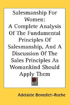 portada salesmanship for women: a complete analysis of the fundamental principles of salesmanship, and a discussion of the sales principles as womanki (en Inglés)