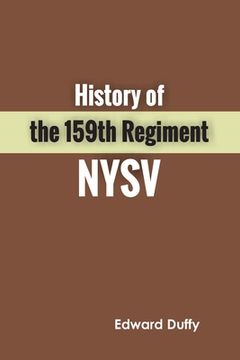 portada History of the 159th Regiment NYSV (en Inglés)