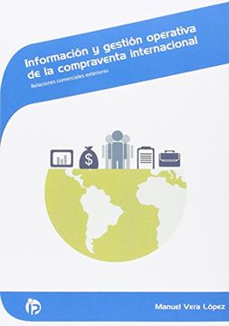portada Información y gestión operativa de la compraventa internacional: Relaciones comerciales exteriores (Comercio y marketing)