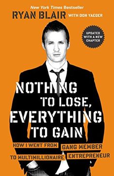 portada Nothing to Lose, Everything to Gain: How i Went From Gang Member to Multimillionaire Entrepreneur (in English)