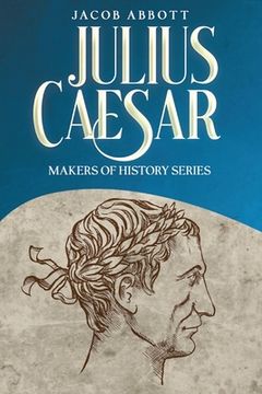 portada Julius Caesar: Makers of History Series (en Inglés)