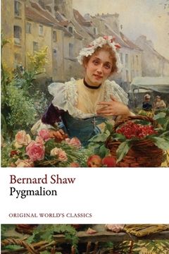 portada Pygmalion (Original World's Classics) (in English)