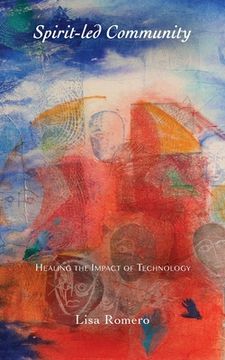 portada Spirit-Led Community: Healing the Impact of Technology (in English)