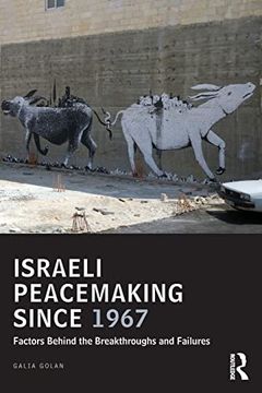 portada Israeli Peacemaking Since 1967: Factors Behind the Breakthroughs and Failures (Ucla Center for Middle East Development (Cmed)) (in English)