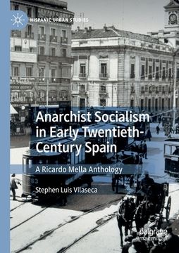 portada Anarchist Socialism in Early Twentieth-Century Spain: A Ricardo Mella Anthology (en Inglés)