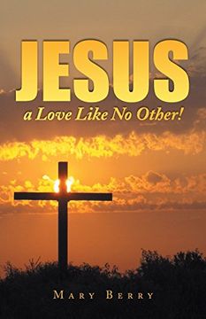portada Jesus, a Love Like no Other! (en Inglés)