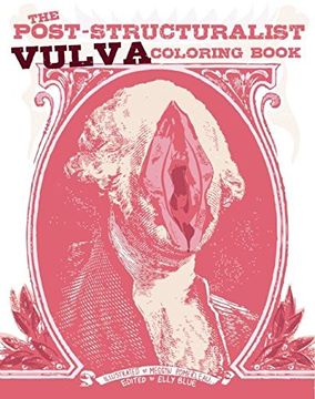 portada The Post-Structuralist Vulva Coloring Book (en Inglés)