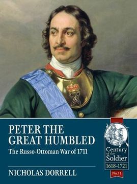 portada Peter the Great Humbled: The Russo-Ottoman War of 1711 (en Inglés)