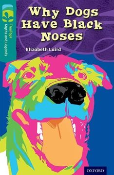 portada Oxford Reading Tree Treetops Myths and Legends: Level 16: Why Dogs Have Black Noses (in English)