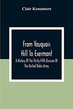 portada From Vauquois Hill to Exermont: A History of the Thirty-Fifth Division of the United States Army (in English)