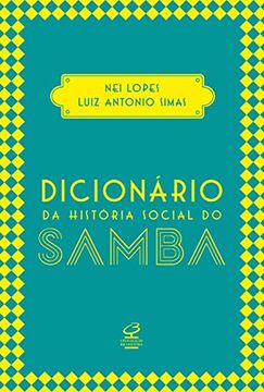 Dicionario da Historia Social do Samba (em Portugues do Brasil) (en Portugués)