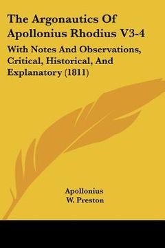 portada the argonautics of apollonius rhodius v3-4: with notes and observations, critical, historical, and explanatory (1811) (en Inglés)