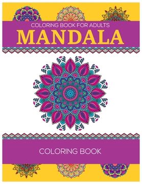portada Coloring Book For Adults: Mandala Coloring Book: Relaxation Mandala Designs (en Inglés)