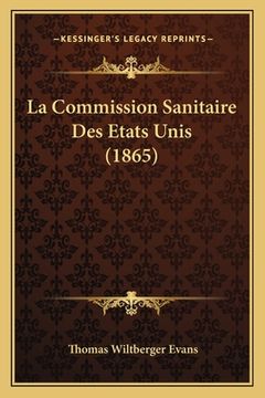 portada La Commission Sanitaire Des Etats Unis (1865) (en Francés)