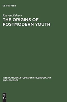 portada The Origins of Postmodern Youth (Beihefte zur Zeitschrift fur die Neutestamentliche Wissenschaft) (International Studies on Childhood and Adolescence) 