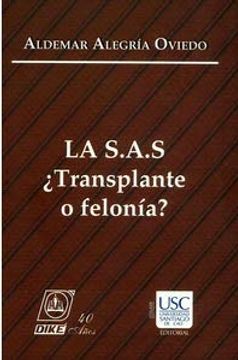 portada LA S.A.S ¿TRANSPLANTE O FELONIA? (in Spanish)