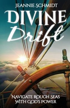 portada Divine Drift; Navigate Rough Seas With God's Power (en Inglés)