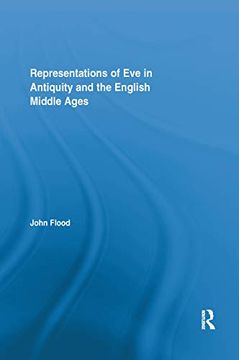portada Representations of eve in Antiquity and the English Middle Ages (Routledge Studies in Medieval Religion and Culture) (en Inglés)
