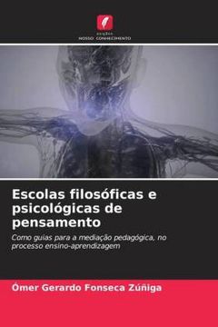 portada Escolas Filosóficas e Psicológicas de Pensamento: Como Guias Para a Mediação Pedagógica, no Processo Ensino-Aprendizagem. De