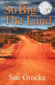 portada So big the Land: A True Story About Life in the Outback 