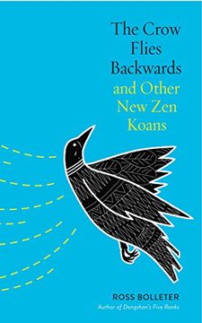 portada The Crow Flies Backwards and Other new zen Koans (in English)