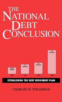 portada the national debt conclusion: establishing the debt repayment plan (en Inglés)