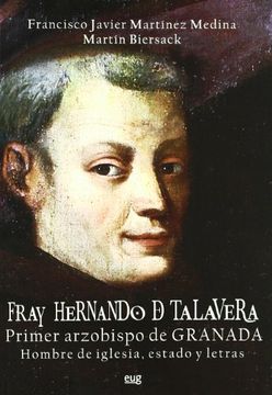 portada Fray Hernando de Talavera, Primer Arzobispo de Granada: Hombre de Iglesia, Estado y Letras (en Coedición con la Facultad de Teología) (in Spanish)