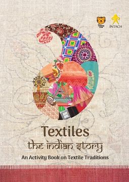 portada Textiles: The Indian Story an Activity Book on Textile Traditions: The Indian Story (en Inglés)