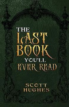 portada The Last Book You'll Ever Read (en Inglés)