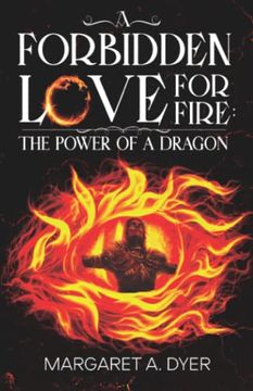 portada A Forbidden Love for Fire: The Power of a Dragon (en Inglés)