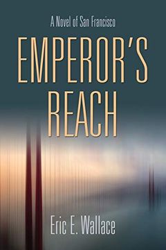 portada Emperor's Reach: A Novel of san Francisco (en Inglés)