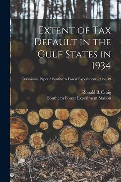 portada Extent of Tax Default in the Gulf States in 1934; no.49 (in English)