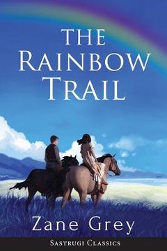 portada The Rainbow Trail (Annotated): A Romance (en Inglés)