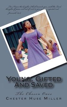 portada Young, Gifted And Saved: The Chosen Ones (en Inglés)