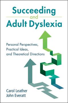 portada Succeeding and Adult Dyslexia: Personal Perspectives, Practical Ideas, and Theoretical Directions (en Inglés)