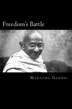 portada Freedom's Battle: Being A comprehensive Collection Of Writings And Speeches On The Present Situation (en Inglés)