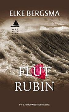Flutrubin: Ostfrieslandkrimi (Wibben und Weerts Ermitteln)