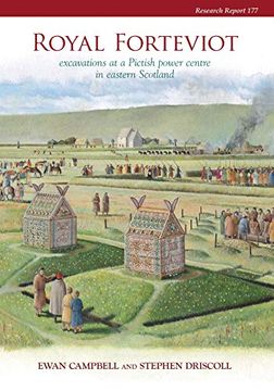 portada Royal Forteviot: Excavations at a Pictish Power Centre in Eastern Scotland (Serf Vol 2) (en Inglés)