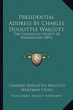 portada presidential address by charles doolittle walcott: the geological society of washington (1895) (en Inglés)