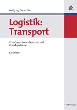 portada Logistik: Transport: Grundlagen, Lineare Transport- und Umladeprobleme (en Alemán)