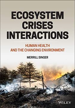 portada Ecosystem Crises Interactions: Human Health and the Changing Environment (en Inglés)