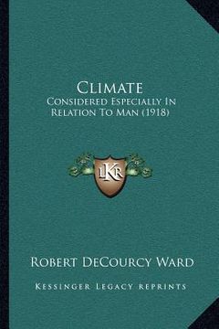 portada climate: considered especially in relation to man (1918) (in English)