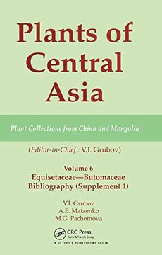 portada Plants of Central Asia - Plant Collection From China and Mongolia, Vol. 6: Equisetaceae-Butomaceae Bibliography (in English)