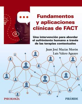 portada Fundamentos y Aplicaciones Clínicas de Fact: Una Intervención Para Abordar el Sufrimiento Humano a Través de las Terapias Contextuales